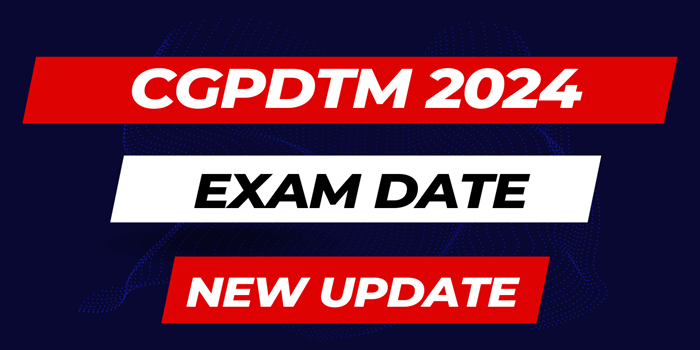 CGPDTM Mains Exam Date 2024 (New Update)