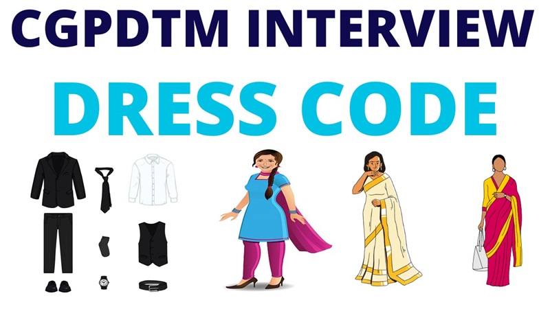 CGPDTM Interview Dress Code
